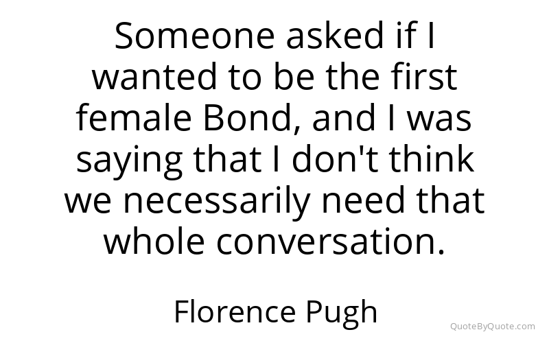 Preview image for this quote by Florence Pugh