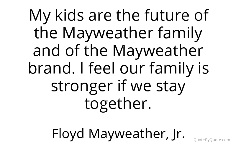 Preview image for this quote by Floyd Mayweather, Jr.