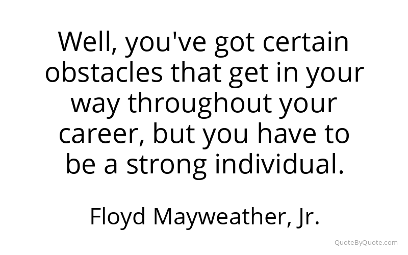 Preview image for this quote by Floyd Mayweather, Jr.