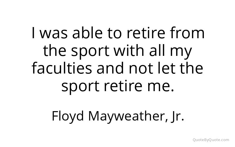 Preview image for this quote by Floyd Mayweather, Jr.