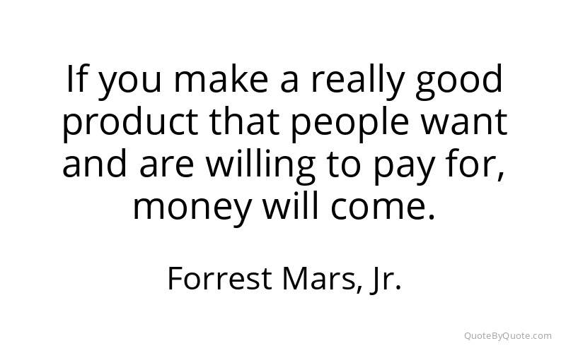 Preview image for this quote by Forrest Mars, Jr.