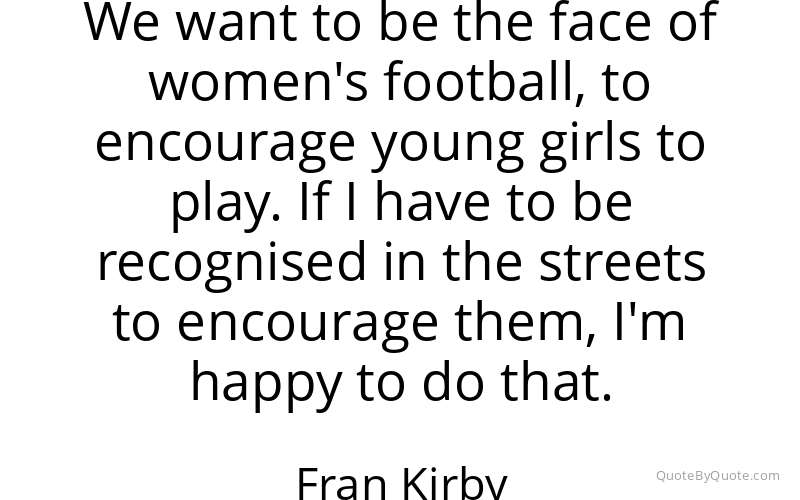Preview image for this quote by Fran Kirby
