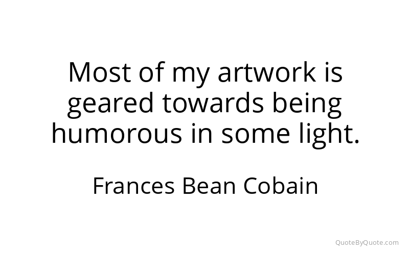 Preview image for this quote by Frances Bean Cobain