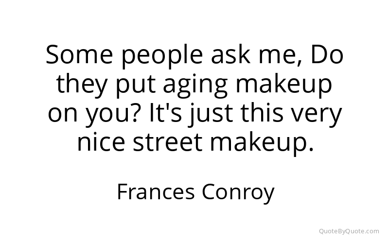 Preview image for this quote by Frances Conroy