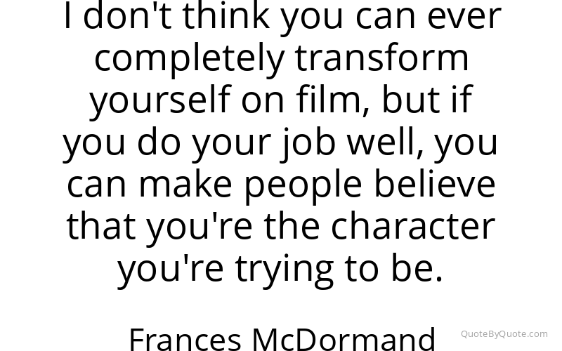 Preview image for this quote by Frances McDormand