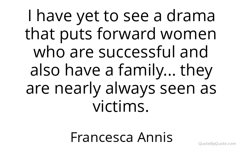 Preview image for this quote by Francesca Annis