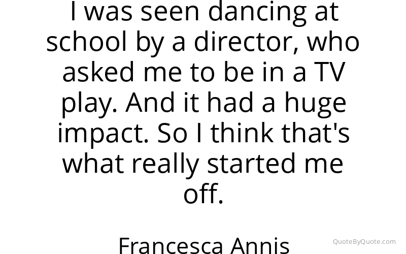 Preview image for this quote by Francesca Annis