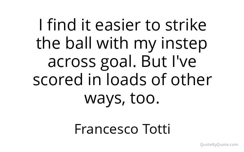 Preview image for this quote by Francesco Totti