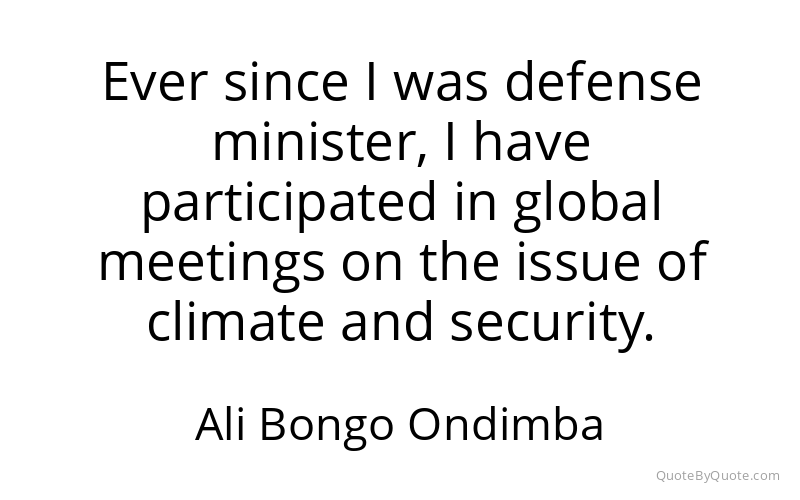 Preview image for this quote by Ali Bongo Ondimba
