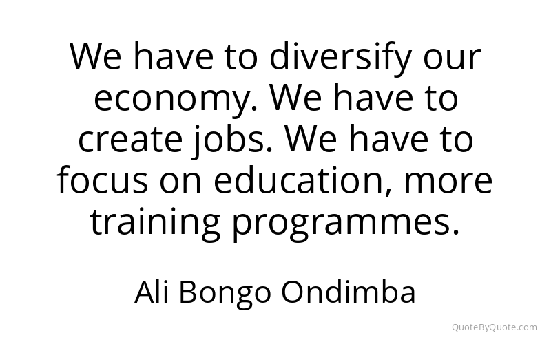 Preview image for this quote by Ali Bongo Ondimba