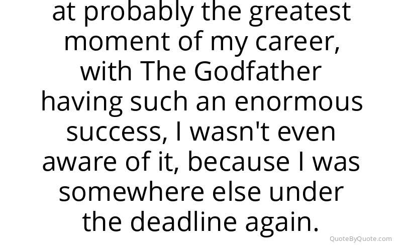 Preview image for this quote by Francis Ford Coppola