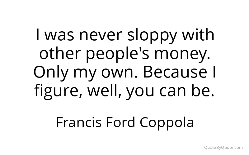 Preview image for this quote by Francis Ford Coppola