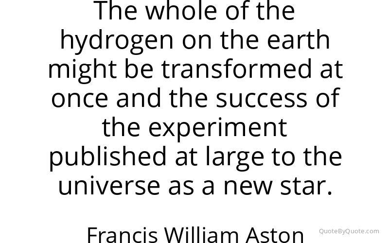 Preview image for this quote by Francis William Aston