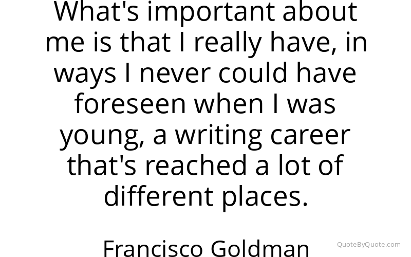 Preview image for this quote by Francisco Goldman