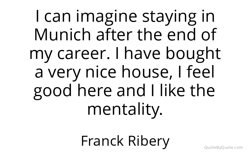 Preview image for this quote by Franck Ribery