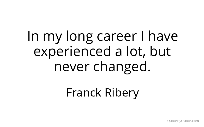 Preview image for this quote by Franck Ribery