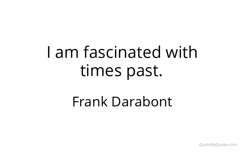 Preview image for this quote by Frank Darabont