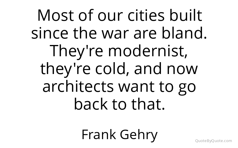 Preview image for this quote by Frank Gehry