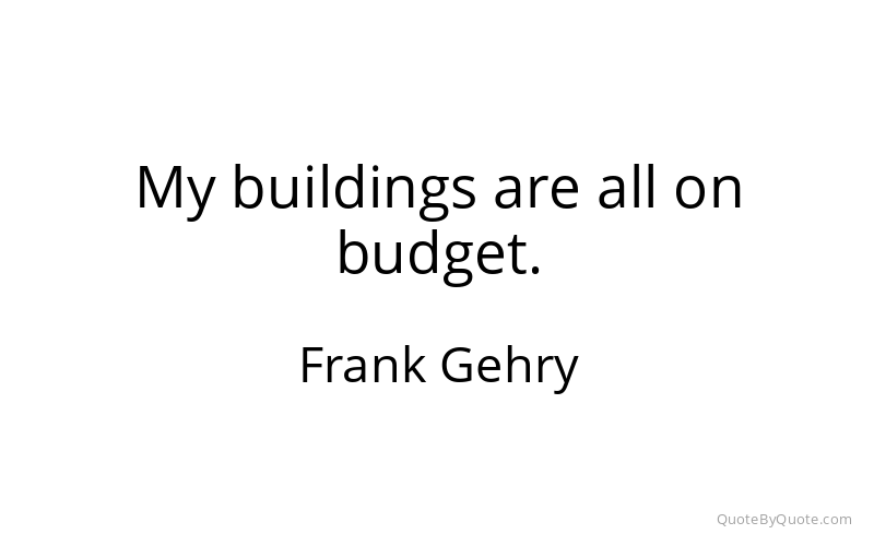 Preview image for this quote by Frank Gehry