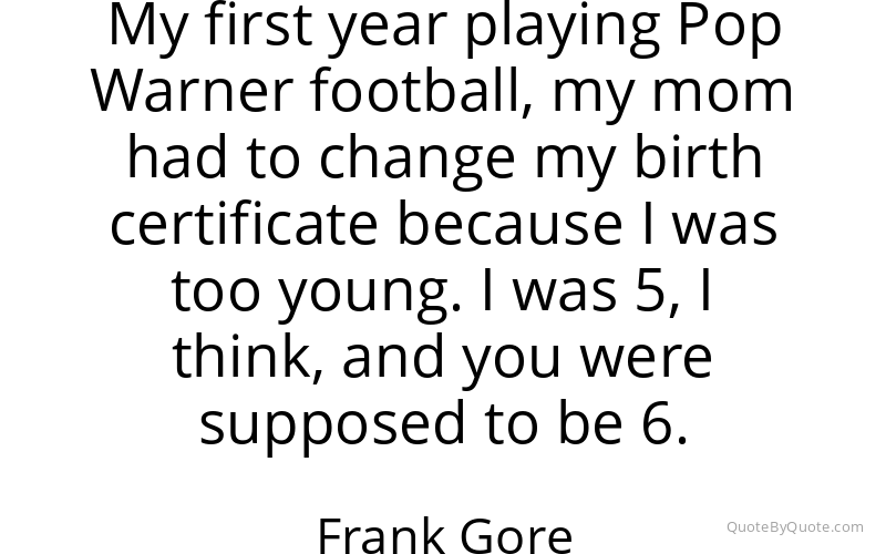 Preview image for this quote by Frank Gore