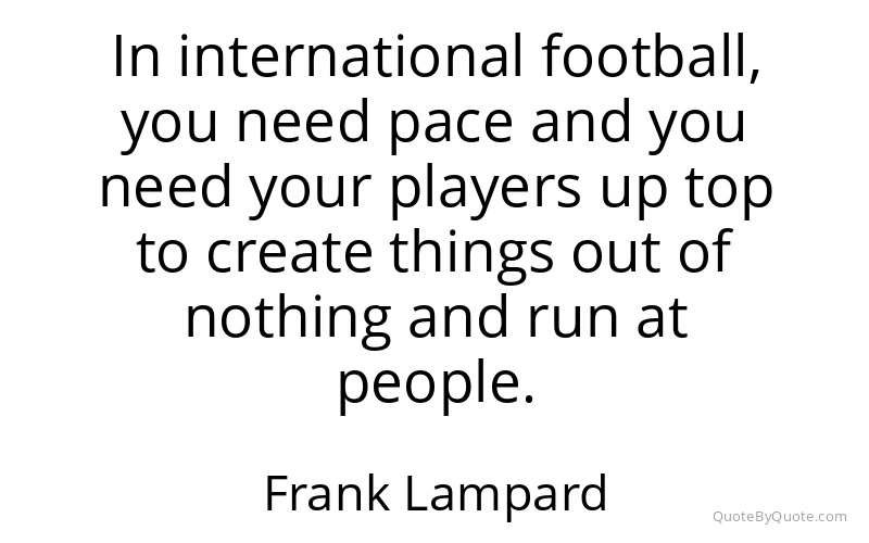 Preview image for this quote by Frank Lampard