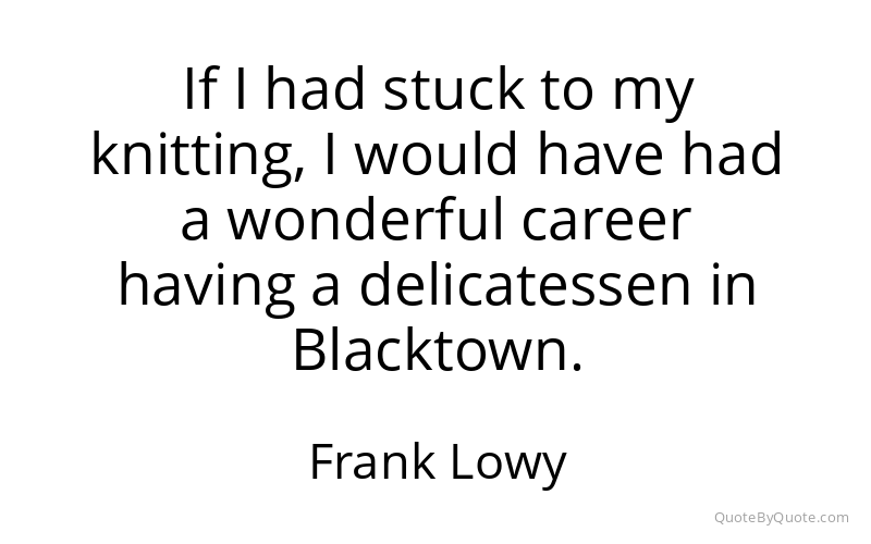 Preview image for this quote by Frank Lowy