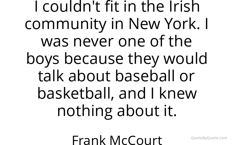 Preview image for this quote by Frank McCourt