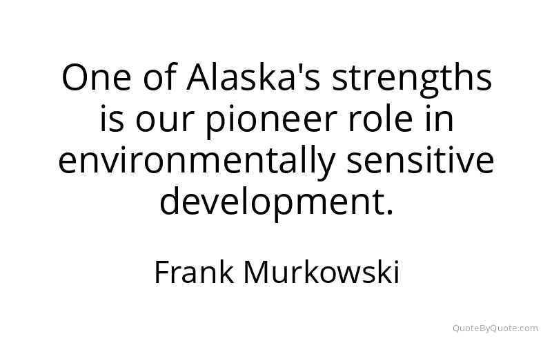 Preview image for this quote by Frank Murkowski