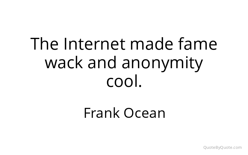 Preview image for this quote by Frank Ocean
