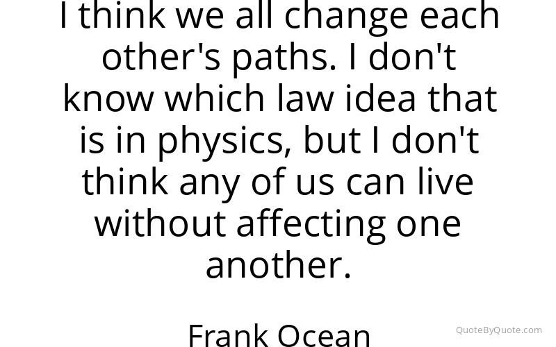 Preview image for this quote by Frank Ocean