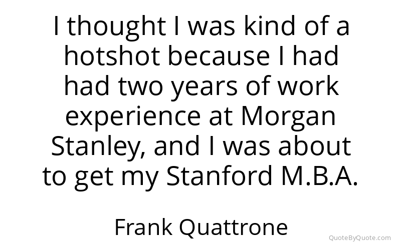Preview image for this quote by Frank Quattrone
