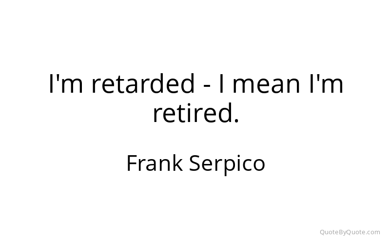 Preview image for this quote by Frank Serpico