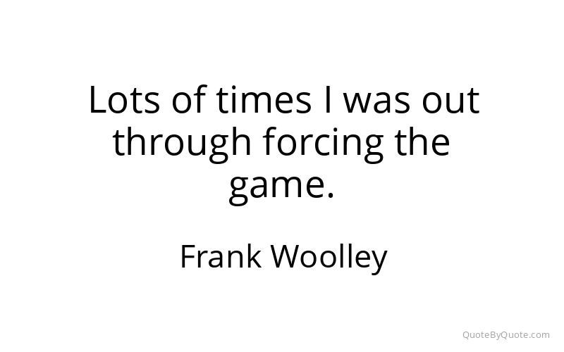 Preview image for this quote by Frank Woolley