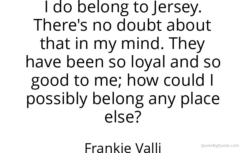 Preview image for this quote by Frankie Valli