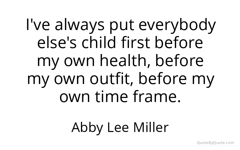 Preview image for this quote by Abby Lee Miller