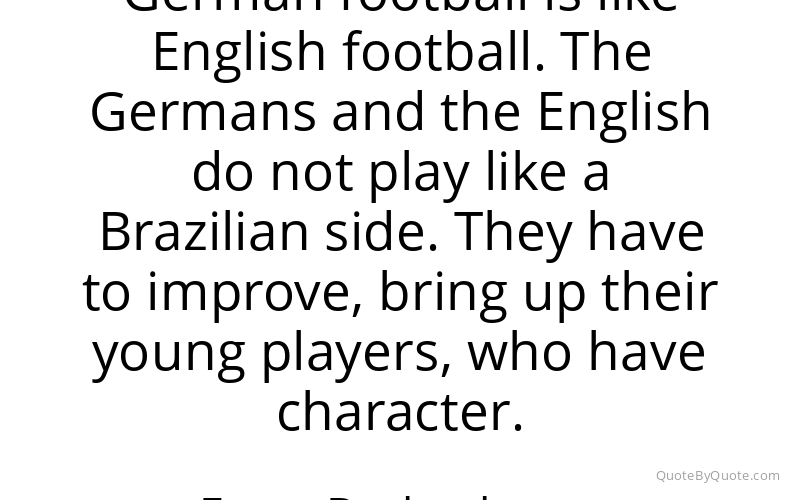 Preview image for this quote by Franz Beckenbauer
