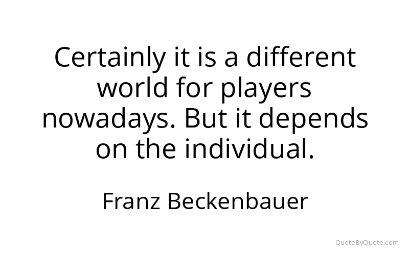 Preview image for this quote by Franz Beckenbauer