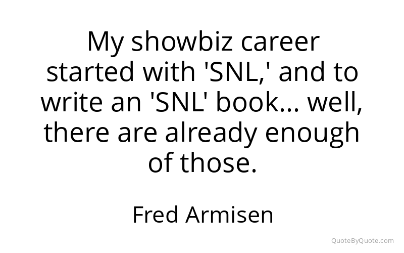 Preview image for this quote by Fred Armisen
