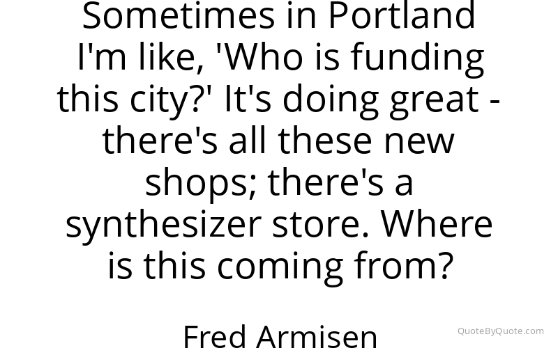 Preview image for this quote by Fred Armisen