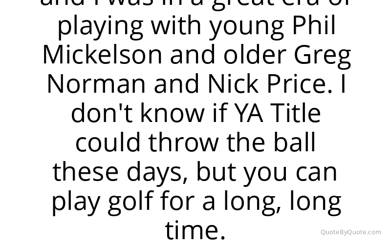 Preview image for this quote by Fred Couples