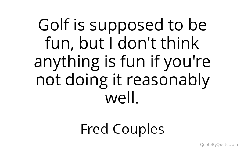 Preview image for this quote by Fred Couples