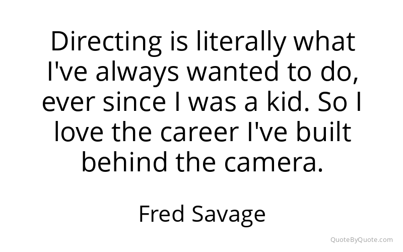 Preview image for this quote by Fred Savage