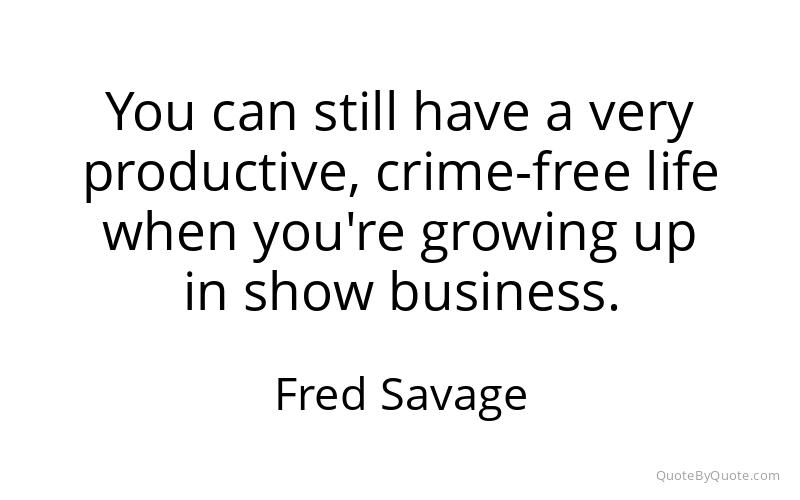 Preview image for this quote by Fred Savage