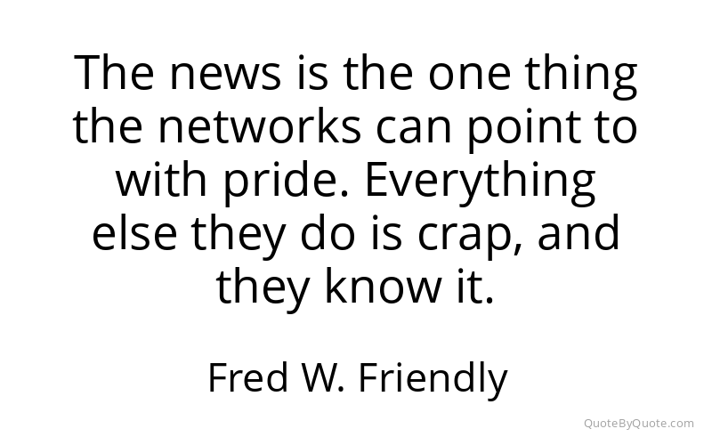 Preview image for this quote by Fred W. Friendly