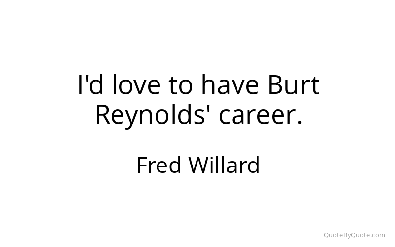 Preview image for this quote by Fred Willard