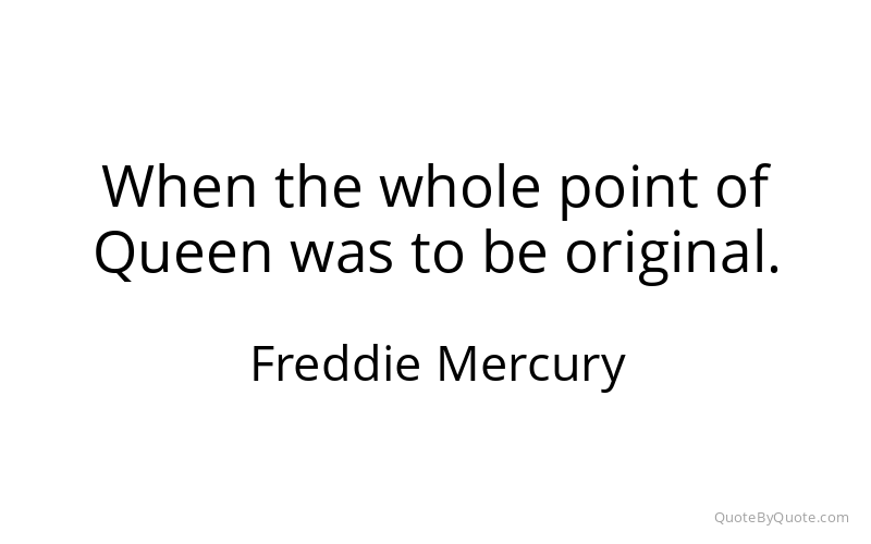 Preview image for this quote by Freddie Mercury