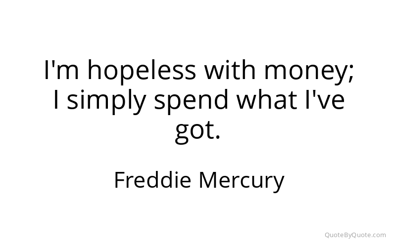 Preview image for this quote by Freddie Mercury