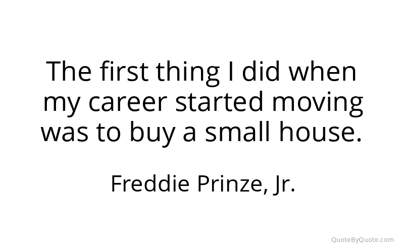 Preview image for this quote by Freddie Prinze, Jr.