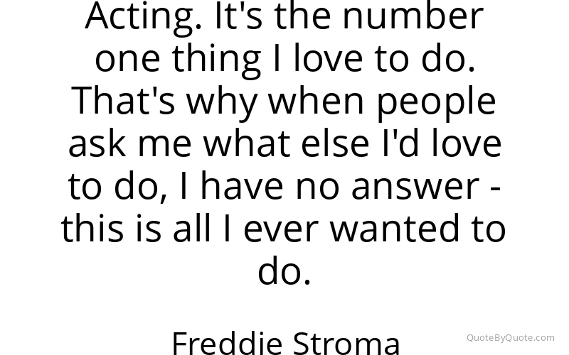 Preview image for this quote by Freddie Stroma
