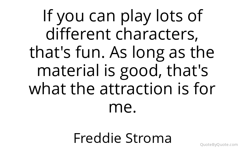 Preview image for this quote by Freddie Stroma